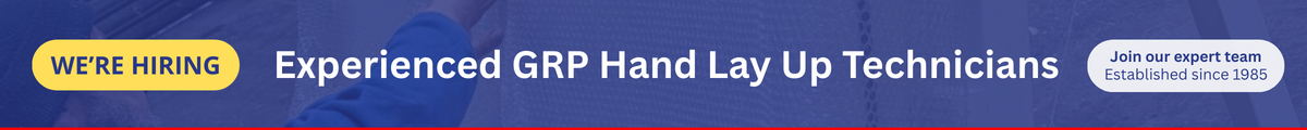 DK Fibreglass are hiring experienced GRP Hand Lay Up Technicians